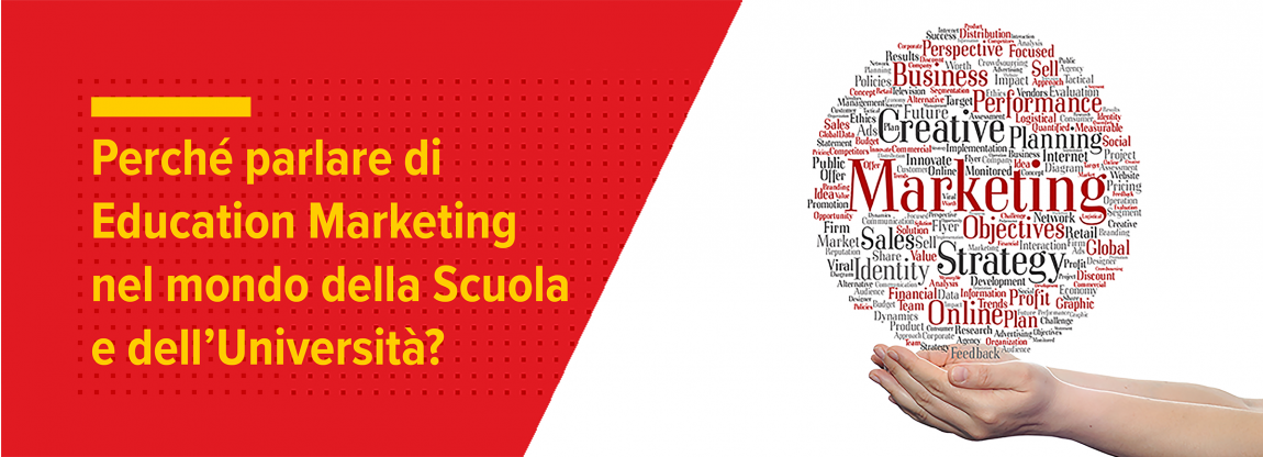Perché è utile parlare di Education Marketing nel mondo della Scuola e dell'Università?